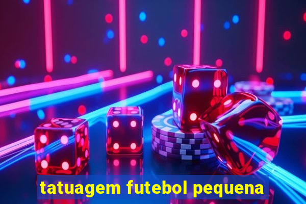 tatuagem futebol pequena